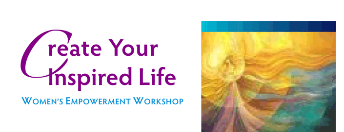 Create Your Inspired Life Workshop